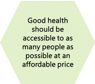 good health should be accessible to as many people as possible at an affordable price